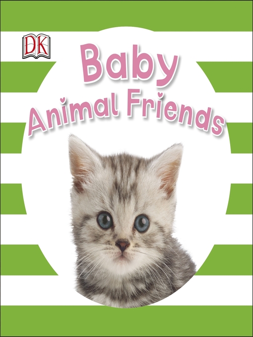 Title details for Baby Animal Friends by DK - Available